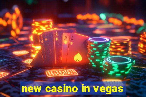 new casino in vegas