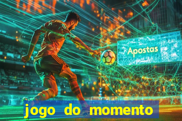 jogo do momento para ganhar dinheiro