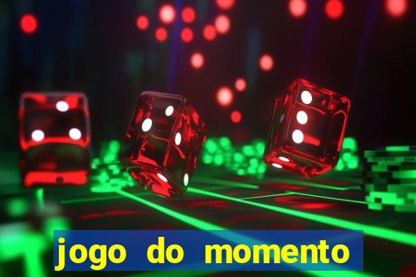 jogo do momento para ganhar dinheiro