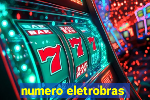 numero eletrobras