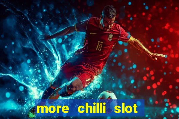 more chilli slot machine play free