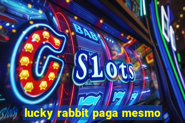 lucky rabbit paga mesmo