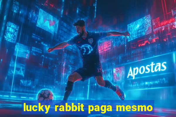 lucky rabbit paga mesmo