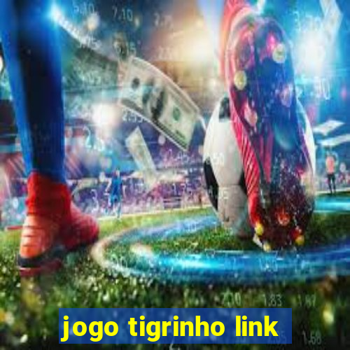 jogo tigrinho link