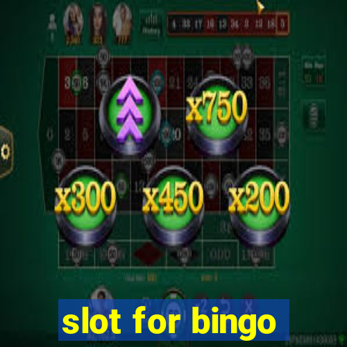 slot for bingo