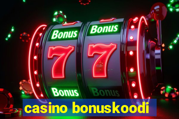 casino bonuskoodi