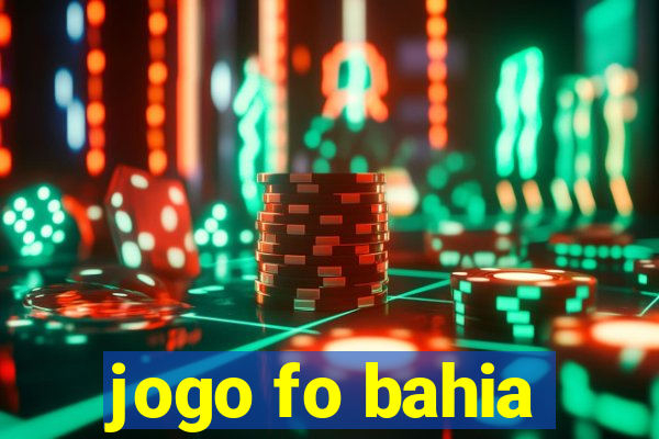 jogo fo bahia