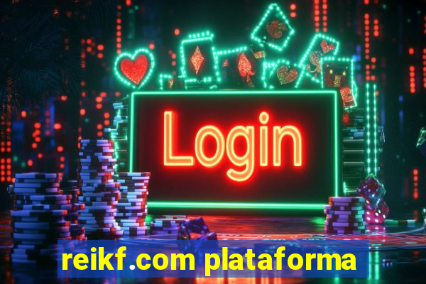 reikf.com plataforma