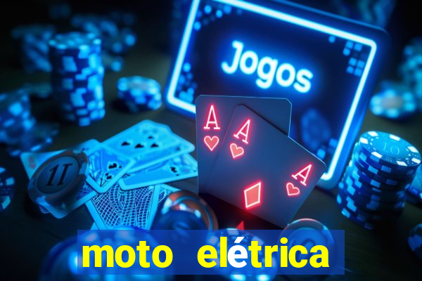 moto elétrica casas bahia