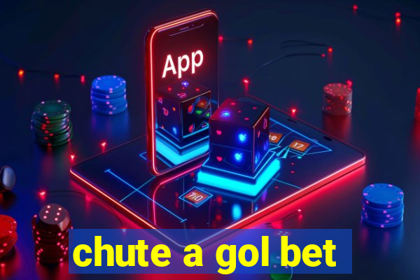 chute a gol bet