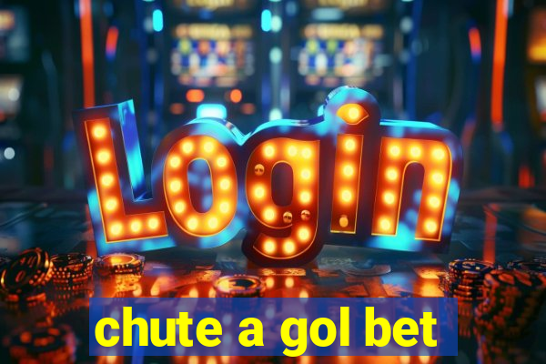 chute a gol bet