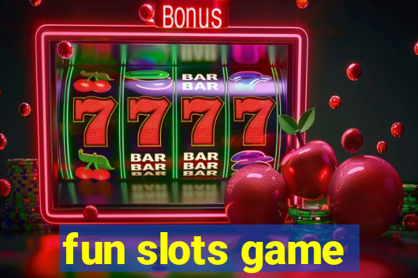 fun slots game