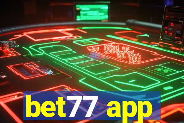 bet77 app