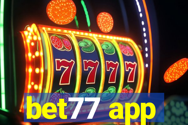 bet77 app