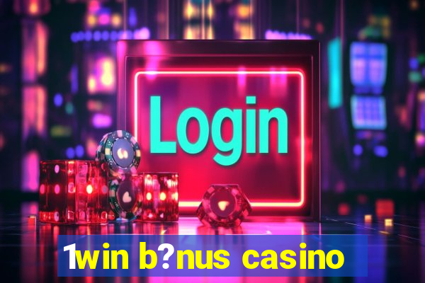 1win b?nus casino