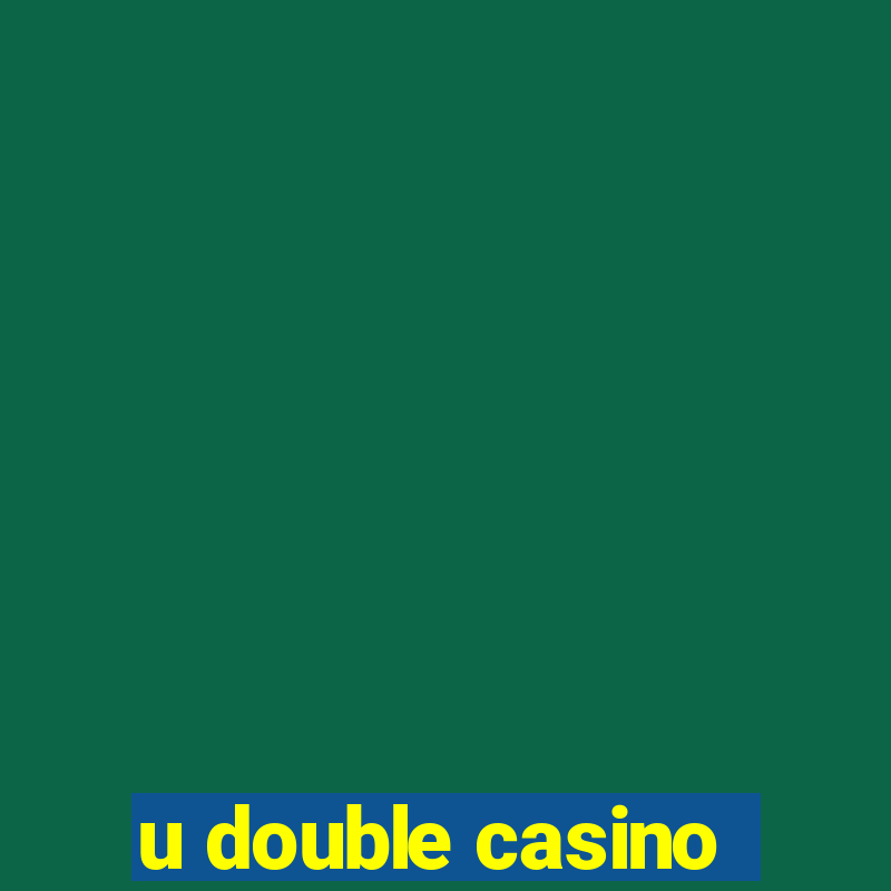 u double casino