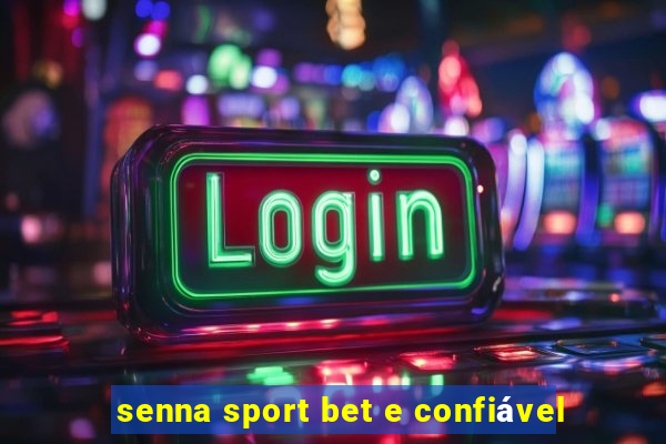 senna sport bet e confiável