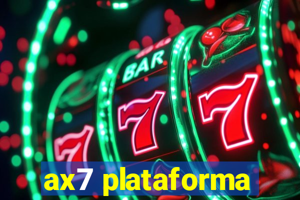 ax7 plataforma