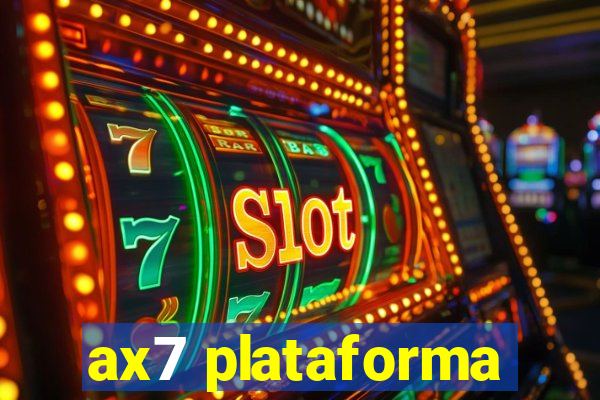 ax7 plataforma