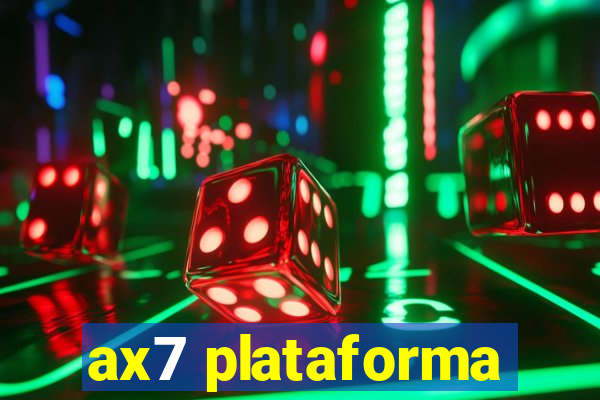 ax7 plataforma