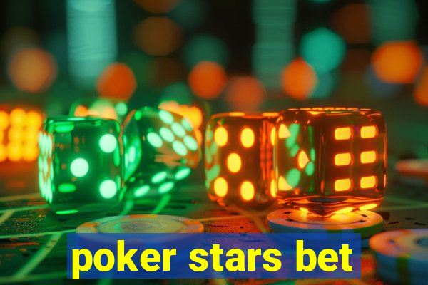 poker stars bet