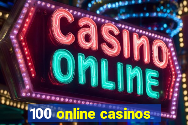 100 online casinos