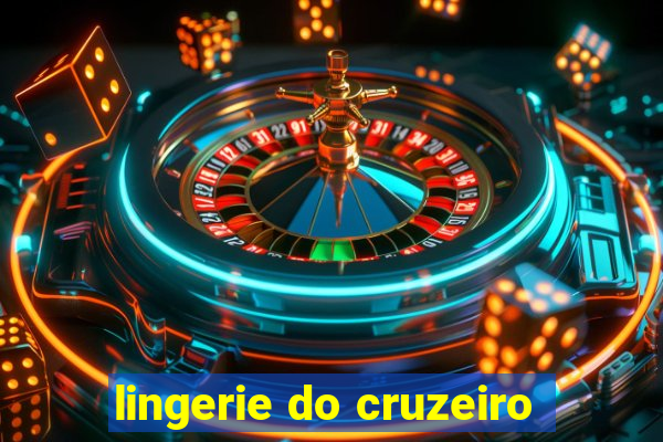 lingerie do cruzeiro