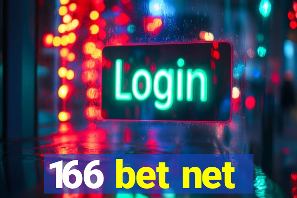 166 bet net