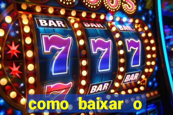 como baixar o fortune tiger no celular