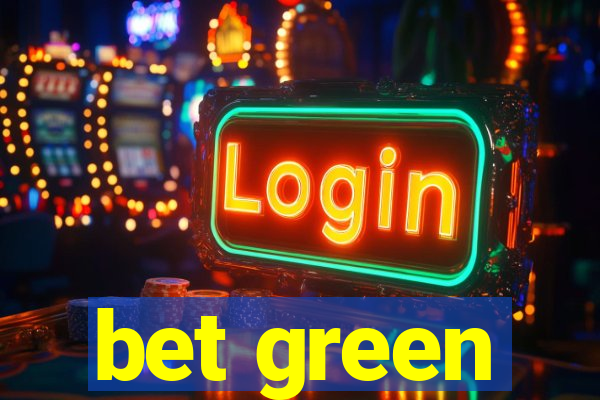 bet green