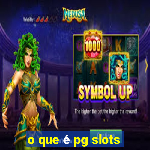 o que é pg slots