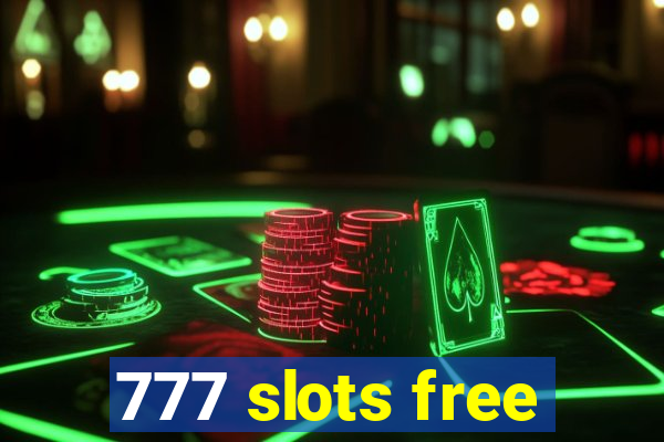 777 slots free