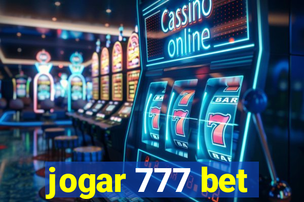 jogar 777 bet