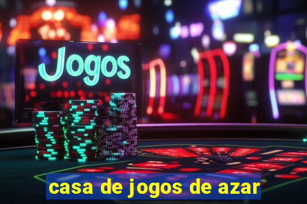 casa de jogos de azar