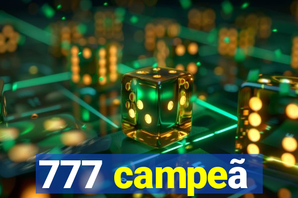 777 campeã