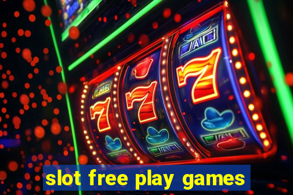 slot free play games