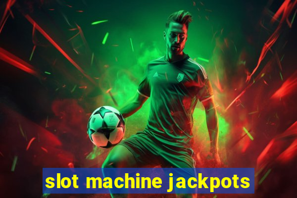 slot machine jackpots