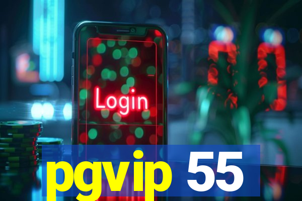 pgvip 55