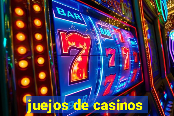 juejos de casinos