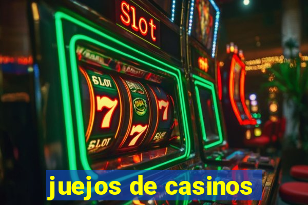 juejos de casinos