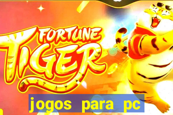 jogos para pc gratis baixar