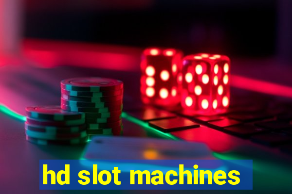 hd slot machines