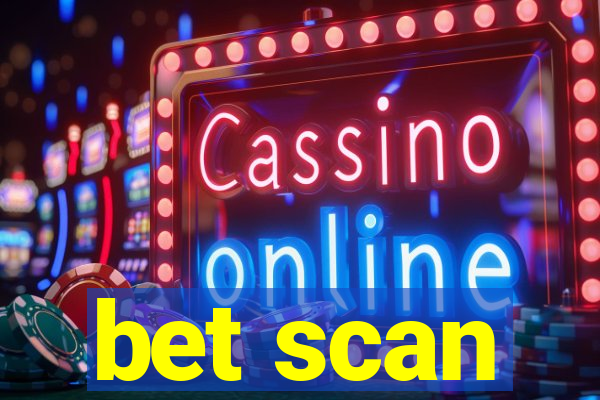 bet scan