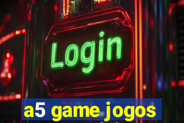 a5 game jogos