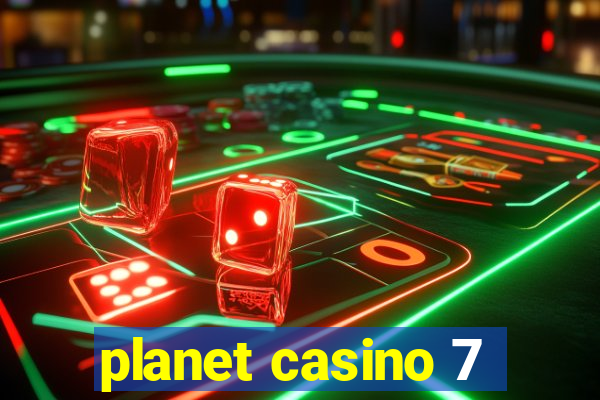 planet casino 7