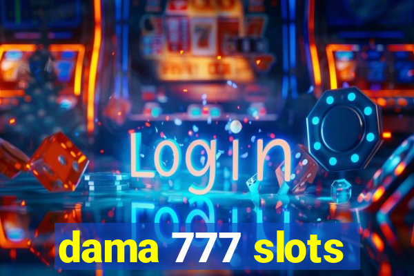 dama 777 slots