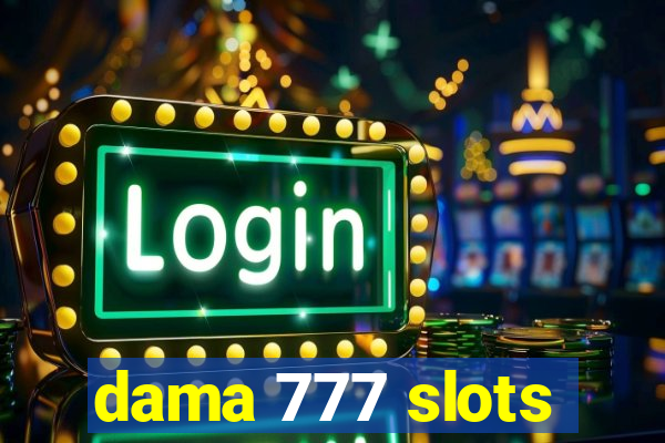 dama 777 slots