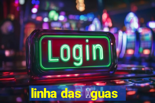 linha das 谩guas