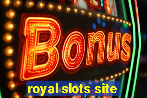 royal slots site