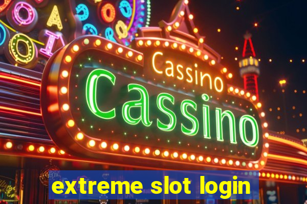 extreme slot login